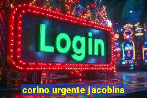 corino urgente jacobina